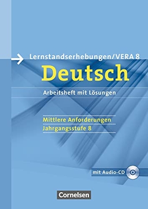 Patzelt, Birgit. Vorbereitungsmaterialien für VERA - Deutsch. 8. Schuljahr. Mittlere Anforderungen B. Arbeitsheft mit Lösungen und Hör-CD. Cornelsen Verlag GmbH, 2008.