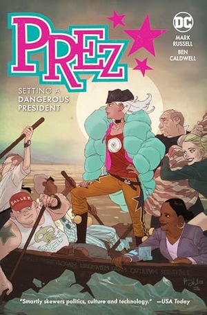 Russell, Mark. Prez: Setting a Dangerous President. DC Comics, 2024.