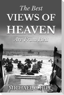 The Best Views of Heaven Are from Hell