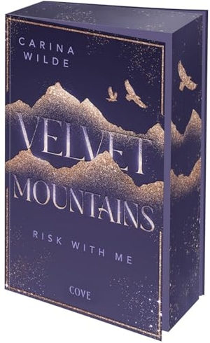 Wilde, Carina. Velvet Mountains - Risk with me - Berührende New Adult Mountain Romance in Alaska | Schmuckausgabe mit illustrierter Innenklappe und dreiseitigem Motiv-Farbschnitt in der ersten Auflage. Carlsen Verlag GmbH, 2025.
