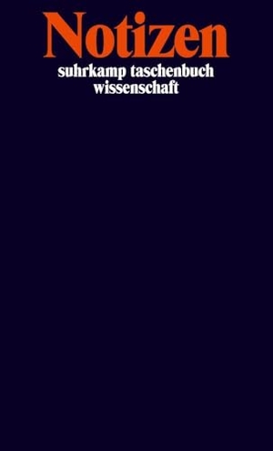 Notizbuch suhrkamp taschenbuch wissenschaft. Suhrkamp Verlag, 2017.