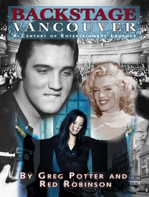 Potter, Greg / Red Robinson. Backstage Vancouver - A Century of Entertainment Legends. Harbour Publishing Co. Ltd., 2004.