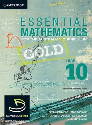 Greenwood, David / Woolley, Sara et al. Essential Mathematics Gold for the Australian Curriculum Year 10. Cambridge University Press, 2012.