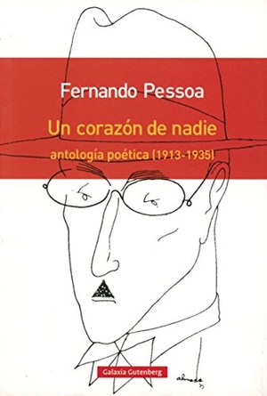 Campos Pámpano, Ángel / Fernando Pessoa. Un corazón de nadie. Galaxia Gutenberg, S.L., 2013.