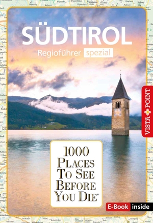 Blisse, Manuela / Lehmann, Uwe et al. Reiseführer Südtirol. Regioführer inklusive App. Ausflugsziele, Sehenswürdigkeiten, Restaurants & Hotels uvm. - 1000 Places To See Before You Die. Die besten Tipps & Highlights. Mit Landkarte. Vista Point Verlag GmbH, 2026.