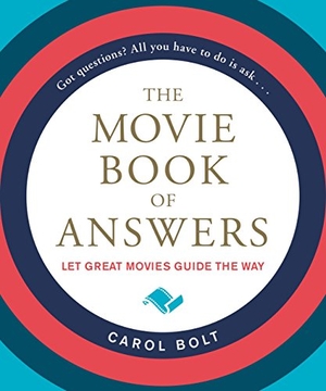Bolt, Carol. The Movie Book of Answers. Grand Central Publishing, 2018.
