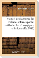 Manuel de Diagnostic Des Maladies Internes Par Les Méthodes Bactériologiques, Chimiques