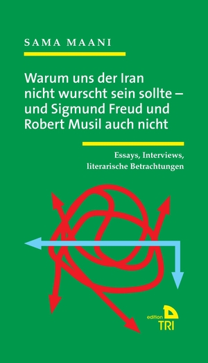 Maani, Sama. Warum uns der Iran nicht wurscht sein sollte - und Sigmund Freud und Robert Musil auch nicht - Essays, Interviews, literarische Betrachtungen. Drava Verlag, 2023.
