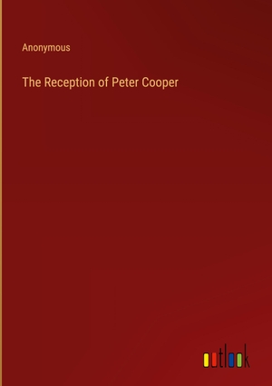 Anonymous. The Reception of Peter Cooper. Outlook Verlag, 2023.