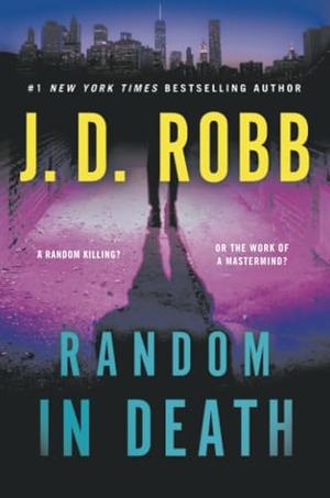 Robb, J. D.. Random in Death. Griffin, 2024.
