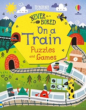 Maclaine, James / Cook, Lan et al. Never Get Bored on a Train Puzzles & Games. Usborne Publishing Ltd, 2021.