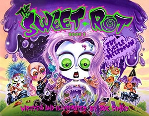 Simko, Joe. The Sweet Rot, Book 3 - The Purple Meltdown. Schiffer Publishing, 2012.