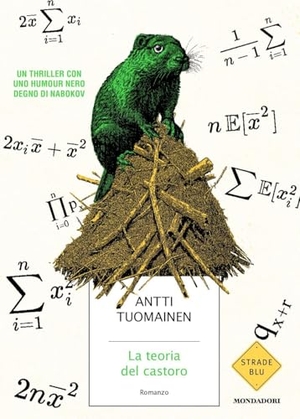 Tuomainen, Antti. La teoria del castoro. Mondadori, 2025.