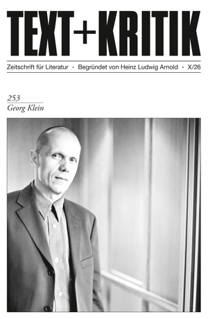 Georg Klein. Edition Text + Kritik, 2026.