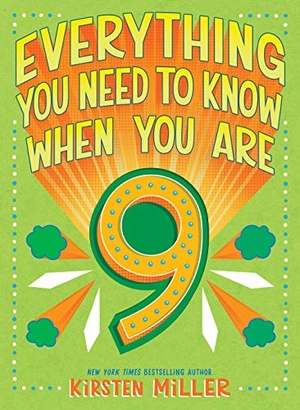 Miller, Kirsten. Everything You Need to Know When You Are 9 - A Handbook. Amulet Books, 2020.