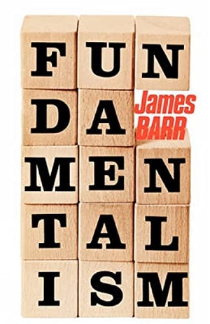 Barr, James. Fundamentalism. SCM Press, 2010.