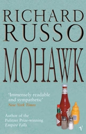 Russo, Richard. Mohawk. Penguin, 2001.