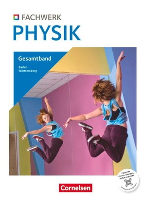 Fachwerk Physik 7.-10. Schuljahr - Baden-Württemberg ab 2026 - Schulbuch - Mit Videos, Animationen, interaktiven Übungen und mehr. Cornelsen Verlag GmbH, 2026.
