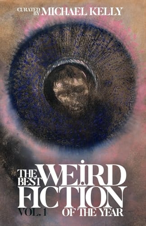 Chronister, Kay / Hiron Ennes. The Best Weird Fiction of the Year, Vol. 1. Undertow Publications, 2025.