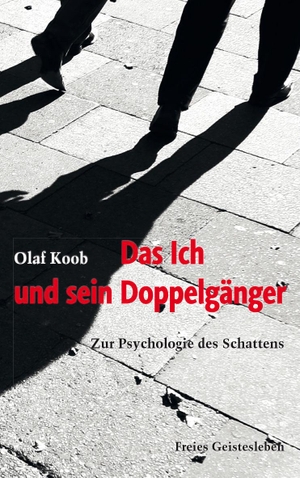 Koob, Olaf. Das Ich und sein Doppelgänger - Zur Psychologie des Schattens. Freies Geistesleben GmbH, 2014.