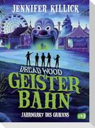 Dread Wood. Geisterbahn - Jahrmarkt des Grauens