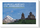 Georgien, Armenien und Aserbaidschan - Streifzüge durch drei unabhängige Kaukasus-Republiken (Wandkalender 2023 DIN A2 quer)