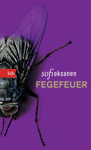 Oksanen, Sofi. Fegefeuer - Roman - Geschenkausgabe. btb Taschenbuch, 2015.