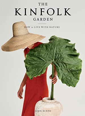 Burns, John. The Kinfolk Garden - How to Live with Nature. Workman Publishing, 2020.