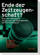 Ende der Zeitzeugenschaft?