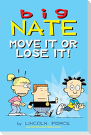 Big Nate: Move It or Lose It!