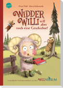 Widder Willi will aber noch eine Geschichte
