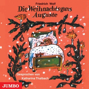 Wolf, Friedrich. Die Weihnachtsgans Auguste. Jumbo Neue Medien + Verla, 2010.
