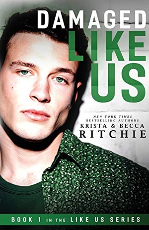 Ritchie, Krista / Becca Ritchie. Damaged Like Us. K.B. Ritchie LLC, 2019.