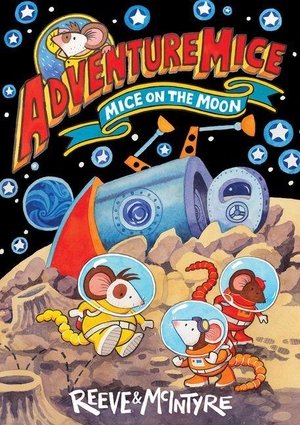 Reeve, Philip. Mice on the Moon. Kane/Miller Book Publishers, 2025.