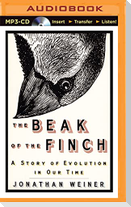 The Beak of the Finch: A Story of Evolution in Our Time