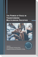 The Power of Voice in Transforming Multilingual Societies