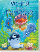 Voting With a Porpoise
