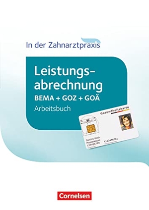 Mergelsberg, Albert. Zahnmedizinische Fachangestellte - Leistungsabrechnung in der Zahnarztpraxis. Arbeitsbuch. Cornelsen Verlag GmbH, 2016.