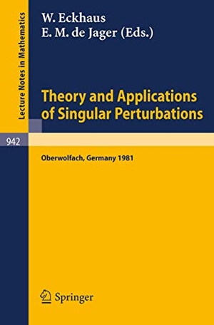 Jager, E. M. De / W. Eckhaus (Hrsg.). Theory and Applications of Singular Perturbations - Proceedings of a Conference Held in Oberwolfach, August 16-22, 1981. Springer Berlin Heidelberg, 1982.