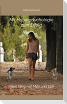 Mit Hundepsychologie zum Erfolg