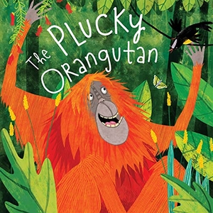 Veitch, Catherine. The Plucky Orangutan. Rosen Publishing Group, Inc, 2022.