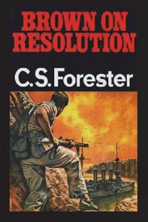 Forester, C. S.. Brown on Resolution. Must Have Books, 2023.