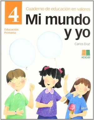 Díaz, Carlos. Mi mundo y yo, Educación en valores 4, Educación Primaria. Cuaderno. Instituto Calasanz de Ciencias de la Educación, 2004.