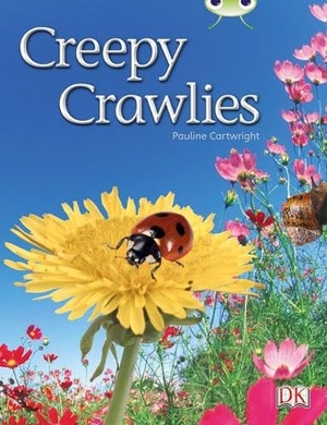 Cartwright, Pauline. Bug Club Independent Non Fiction Year 1 Green B Creepy Crawlies. Pearson Education Limited, 2010.