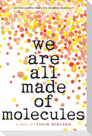 We Are All Made of Molecules