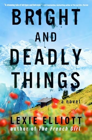 Elliott, Lexie. Bright and Deadly Things. Penguin Publishing Group, 2023.