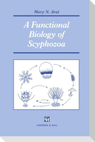 A Functional Biology of Scyphozoa