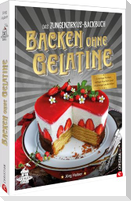 Das Zungenzirkus-Backbuch: Backen ohne Gelatine