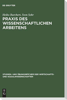 Praxis des wissenschaftlichen Arbeitens
