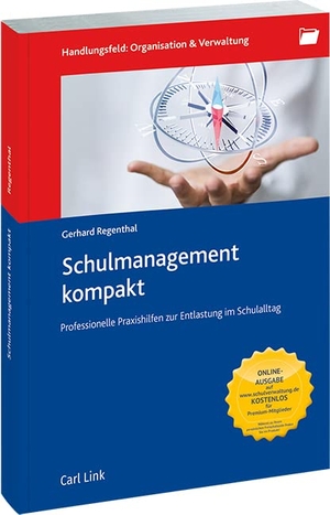 Regenthal, Gerhard. Schulmanagement kompakt - Professionelle Praxishilfen zur Entlastung im Schulalltag. Link, Carl Verlag, 2017.